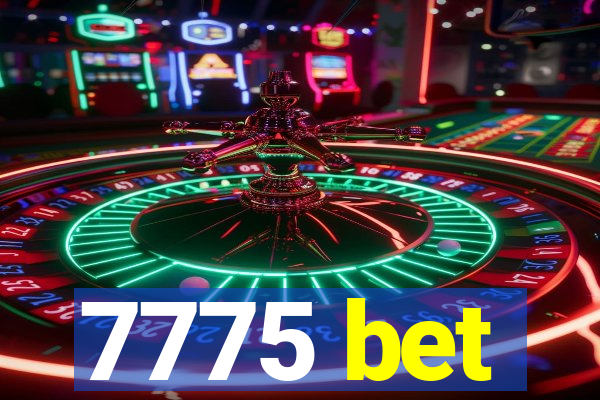 7775 bet